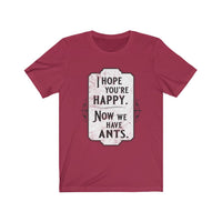 Now we have ants.